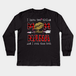 I Have Two Titles Mom And Nana And I Rock Them Both Leopard Lips Graphic Tees Shirt Lipstick Kiss  Mother's Day Gifts T-Shirt Kids Long Sleeve T-Shirt